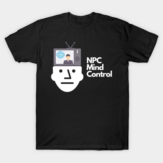 Fake News NPC Brainwashing T-Shirt by Conspiracy Memes